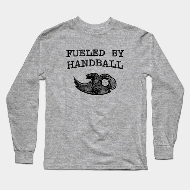 Fueled By Handball Long Sleeve T-Shirt by stressedrodent